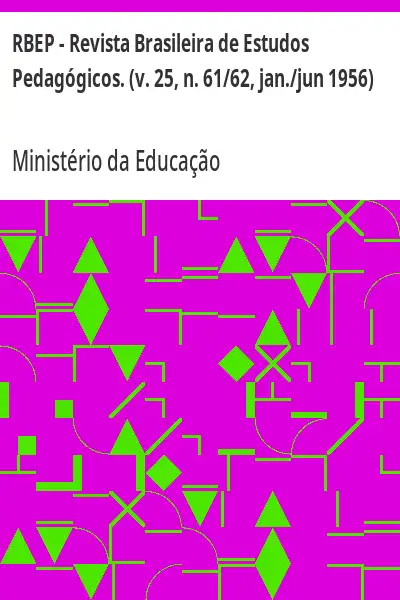 Baixar RBEP – Revista Brasileira de Estudos Pedagógicos. (v. 25, n. 61/62, jan./jun 1956) pdf, epub, mobi, eBook