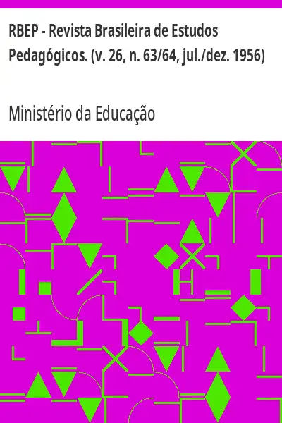 Baixar RBEP – Revista Brasileira de Estudos Pedagógicos. (v. 26, n. 63/64, jul./dez. 1956) pdf, epub, mobi, eBook