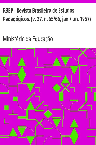 Baixar RBEP – Revista Brasileira de Estudos Pedagógicos. (v. 27, n. 65/66, jan./jun. 1957) pdf, epub, mobi, eBook