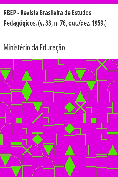 Baixar RBEP – Revista Brasileira de Estudos Pedagógicos. (v. 33, n. 76, out./dez. 1959.) pdf, epub, mobi, eBook
