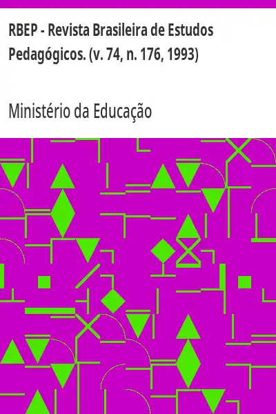 Baixar RBEP – Revista Brasileira de Estudos Pedagógicos. (v. 74, n. 176, 1993) pdf, epub, mobi, eBook