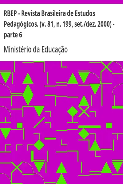 Baixar RBEP – Revista Brasileira de Estudos Pedagógicos. (v. 81, n. 199, set./dez. 2000) – parte 6 pdf, epub, mobi, eBook
