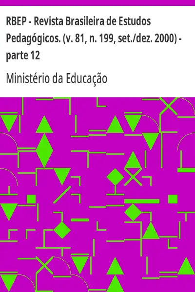 Baixar RBEP – Revista Brasileira de Estudos Pedagógicos. (v. 81, n. 199, set./dez. 2000) – parte 12 pdf, epub, mobi, eBook