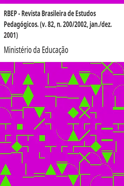 Baixar RBEP – Revista Brasileira de Estudos Pedagógicos. (v. 82, n. 200/2002, jan./dez. 2001) pdf, epub, mobi, eBook