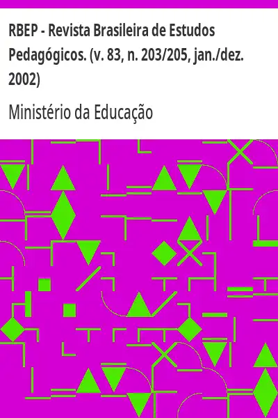 Baixar RBEP – Revista Brasileira de Estudos Pedagógicos. (v. 83, n. 203/205, jan./dez. 2002) pdf, epub, mobi, eBook