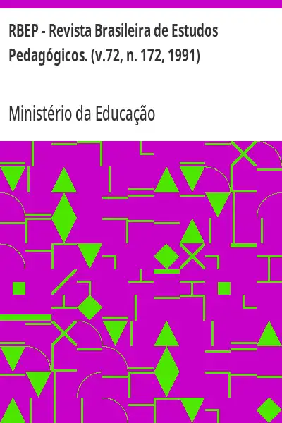 Baixar RBEP – Revista Brasileira de Estudos Pedagógicos. (v.72, n. 172, 1991) pdf, epub, mobi, eBook