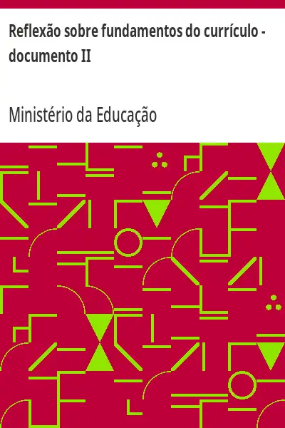 Baixar Reflexão sobre fundamentos do currículo – documento II pdf, epub, mobi, eBook