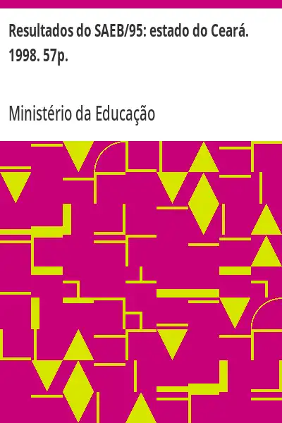 Baixar Resultados do SAEB/95:  estado do Ceará. 1998. 57p. pdf, epub, mobi, eBook