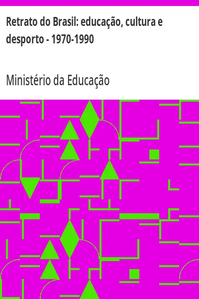 Baixar Retrato do Brasil:  educação, cultura e desporto – 1970–1990 pdf, epub, mobi, eBook
