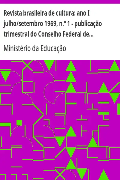 Baixar Revista brasileira de cultura:  ano I julho/setembro 1969, n.° 1 – publicação trimestral do Conselho Federal de Cultura pdf, epub, mobi, eBook