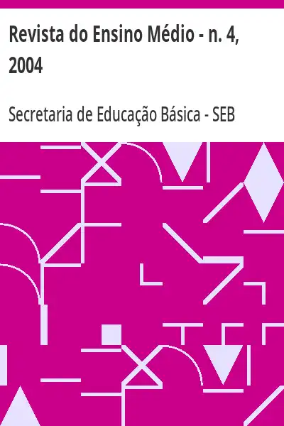 Baixar Revista do Ensino Médio – n. 4, 2004 pdf, epub, mobi, eBook