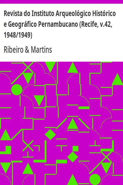 Baixar Revista do Instituto Arqueológico Histórico e Geográfico Pernambucano (Recife, v.42, 1948/1949) pdf, epub, mobi, eBook