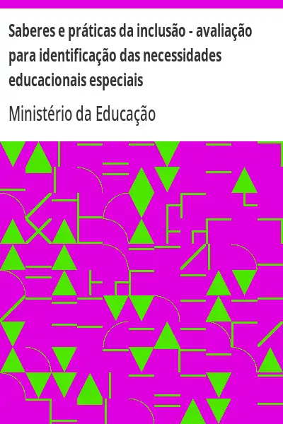 Baixar Saberes e práticas da inclusão – avaliação para identificação das necessidades educacionais especiais pdf, epub, mobi, eBook