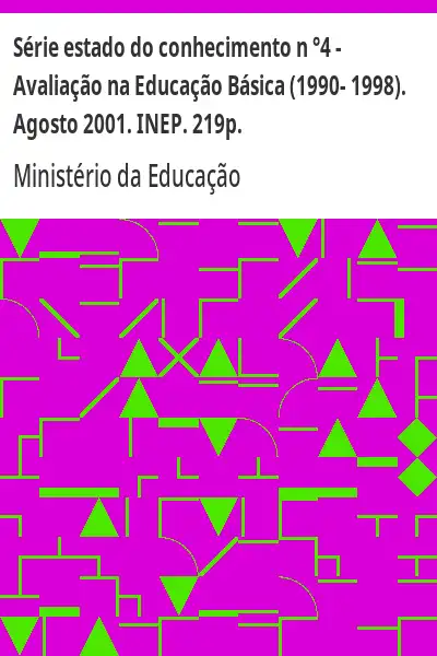 Baixar Série estado do conhecimento n °4 – Avaliação na Educação Básica (1990– 1998). Agosto 2001. INEP. 219p. pdf, epub, mobi, eBook