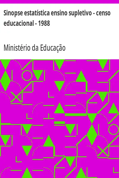 Baixar Sinopse estatística ensino supletivo – censo educacional – 1988 pdf, epub, mobi, eBook