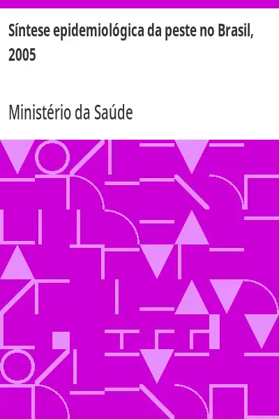 Baixar Síntese epidemiológica da peste no Brasil, 2005 pdf, epub, mobi, eBook