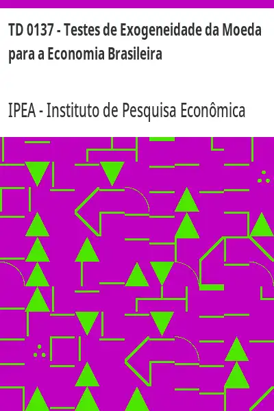 Baixar TD 0137 – Testes de Exogeneidade da Moeda para a Economia Brasileira pdf, epub, mobi, eBook