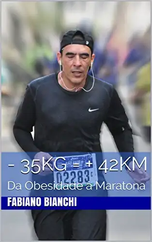 Baixar – 35 Kg = + 42 Km: Da obesidade à maratona pdf, epub, mobi, eBook