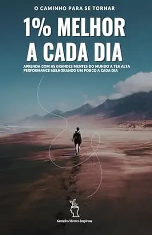 Capa do livro 1% MELHOR A CADA DIA: APRENDA COM AS GRANDES MENTES DO MUNDO A TER ALTA PERFORMANCE MELHORANDO UM POUCO A CADA DIA - JOSUÉ  LEAL
