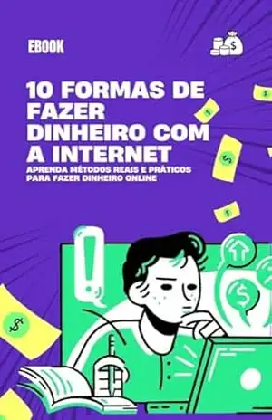 10 Formas de Fazer Dinheiro com a Internet - Nicole Souza 10 Formas de Fazer Dinheiro com a Internet - Nicole Souza