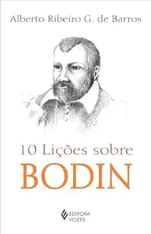 10 lições sobre Bodin – Alberto Ribeiro Gonçalves de Barros