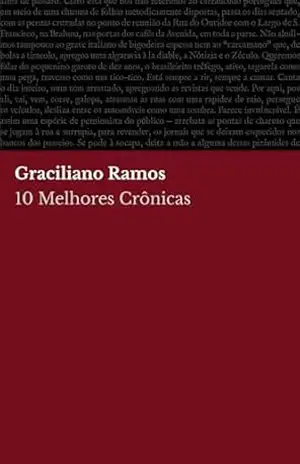 10 Melhores Crônicas – Graciliano Ramos – Graciliano Ramos