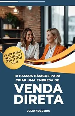 Capa do livro 10 Passos Básicos Para Criar Uma Empresa De Venda Direta - Julio Nogueira