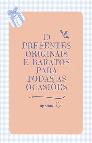 Capa do livro 10 presentes baratos e originais - By MimiPT