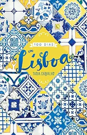100 dias em Lisboa – Tania Carvalho