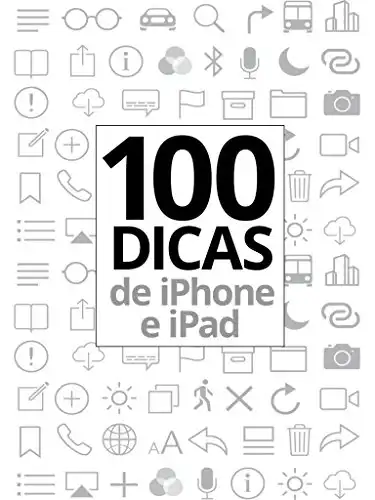 Baixar 100 Dicas de iPhone e iPad: Uma coletânea do Blog do iPhone pdf, epub, mobi, eBook