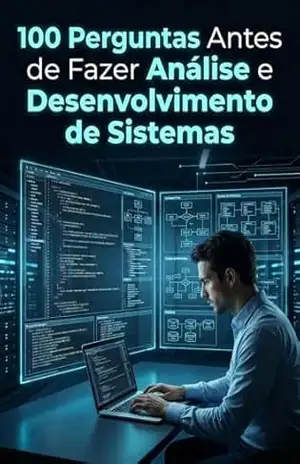 100 Perguntas Antes de Fazer Análise e Desenvolvimento de Sistemas: Salário alto não sustenta uma escolha errada – V.A. Dynamics