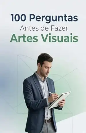 Capa do livro 100 Perguntas Antes de Fazer Artes Visuais: Paixão pela arte não garante que você está pronto para viver dela - V.A. Dynamics