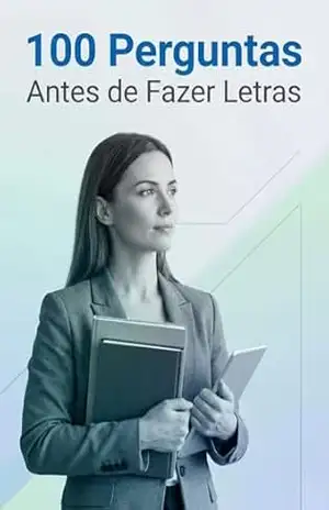 100 Perguntas Antes de Fazer Letras: Descubra hoje se Letras é a sua verdadeira vocação profissional – V.A. Dynamics