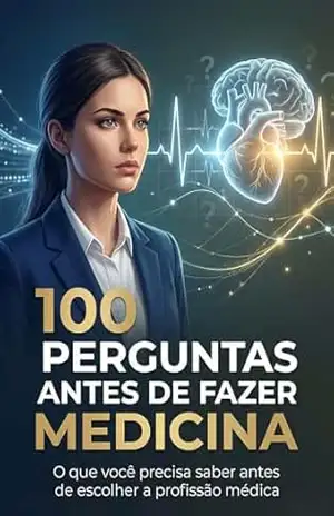 Capa do livro 100 Perguntas Antes de Fazer Medicina: Sonhar com Medicina é fácil… difícil é sustentar a realidade. - V.A. Dynamics