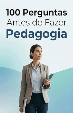Capa do livro 100 Perguntas Antes de Fazer Pedagogia: O que ninguém te conta antes da matrícula - V.A. Dynamics
