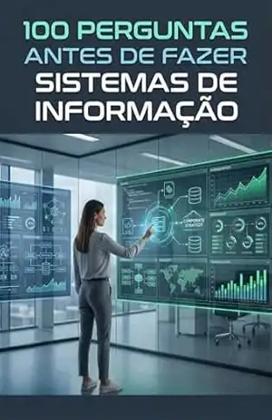 Capa do livro 100 Perguntas Antes de Fazer Sistemas de Informação: Descubra se essa profissão realmente é para você - V.A. Dynamics
