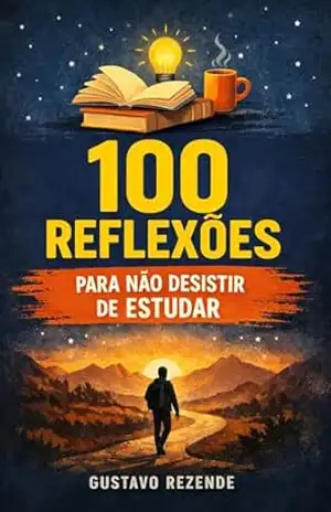 Capa do livro 100 Reflexões para Não Desistir de Estudar: Preguiça, desânimo, comparação e solidão: pensamentos curtos para manter você firme até a aprovação. - Gustavo Rezende