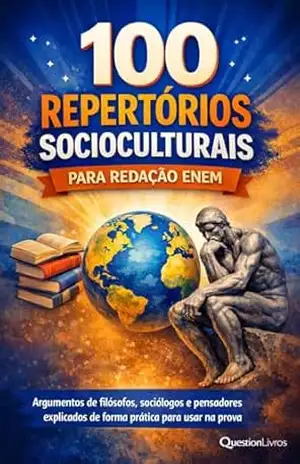 Capa do livro 100 Repertórios Socioculturais para Redação ENEM: Argumentos de filósofos, sociólogos e pensadores explicados com exemplos prontos para usar na redação - Question Livros