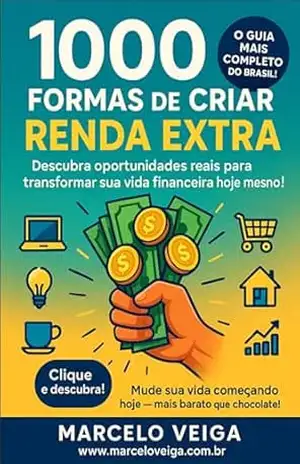 Capa do livro 1000 FORMAS DE CRIAR RENDA EXTRA - Marcelo Veiga