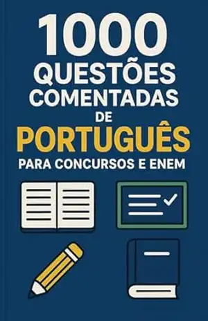 1000 Questões Comentadas de Português Para Concursos e Enem (FGV) – Luiza Mayara