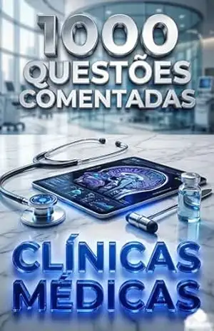 1000 Questões Comentadas Para Clínicas Médicas – Luiza Mayara
