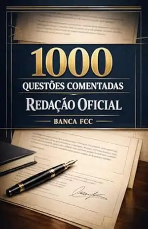 1000 Questões Comentadas Redação Oficial Banca FCC – Luiza Mayara