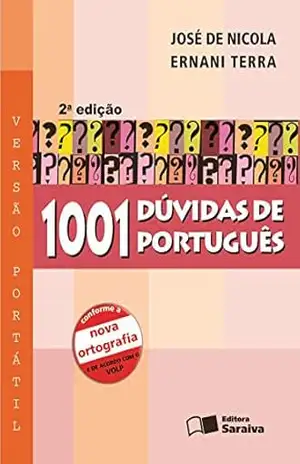 1001 DÚVIDAS DE PORTUGUÊS – VERSÃO PORTÁTIL – JOSE DE NICOLA NETO ERNANI TERRA 1001 DÚVIDAS DE PORTUGUÊS – VERSÃO PORTÁTIL – JOSE DE NICOLA NETO ERNANI TERRA