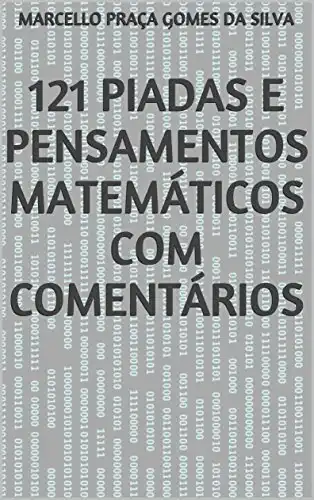 Baixar 121 Piadas e Pensamentos Matemáticos com Comentários pdf, epub, mobi, eBook