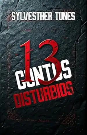 13 Contos – Distúrbios – Sylvesther Tunes