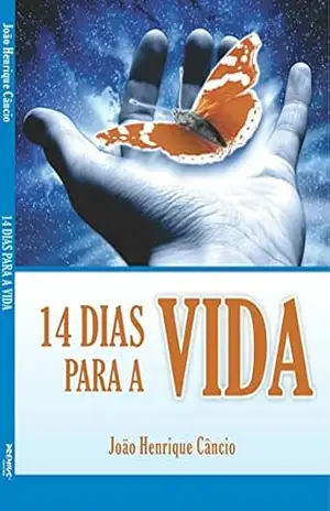 14 Dias Para a Vida – João Henrique Câncio