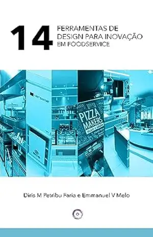 Capa do livro 14 Ferramentas de Design Para Inovação em Foodservice: Estudos de caso do StudioIno na utilização de Design Thinking em projetos de cozinha, arquitetura e design de equipamentos - Emmanuel Melo
