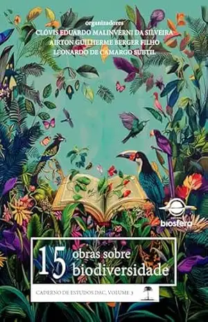 Capa do livro 15 obras sobre biodiversidade: caderno de estudos DAC, volume 3 - Clóvis Eduardo Malinverni da Silveira