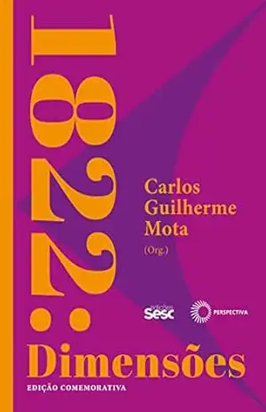 Capa do livro 1822: Dimensões - Arthur Cezar Ferreira Reis