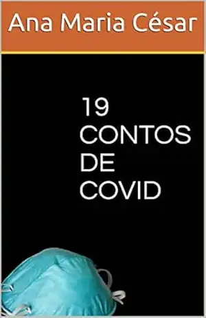 Capa do livro 19 CONTOS DE COVID - Ana Maria César